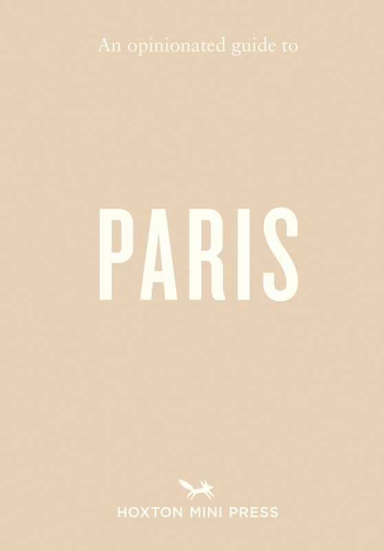 Simon & Schuster - Opinionated Guide to Paris by Joel Hart