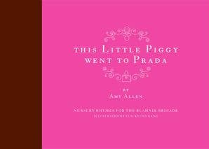 HarperCollins - This Little Piggy Went to Prada:Amy Allen