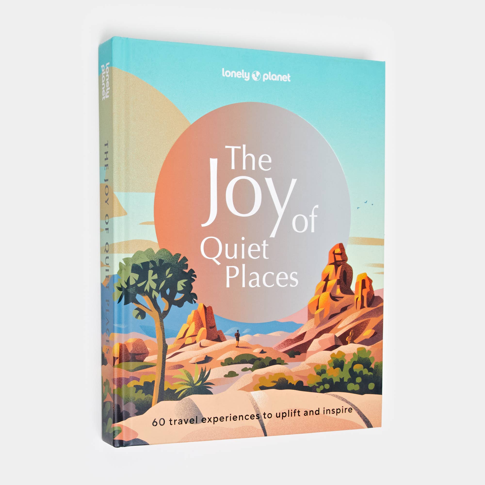 Hachette Book Group - Lonely Planet The Joy of Quiet Places