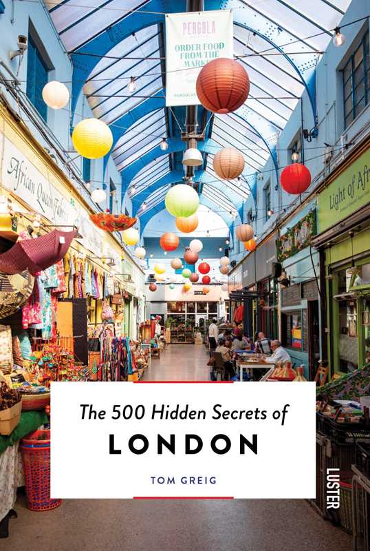 Simon & Schuster - 500 Hidden Secrets of London by Tom Greig