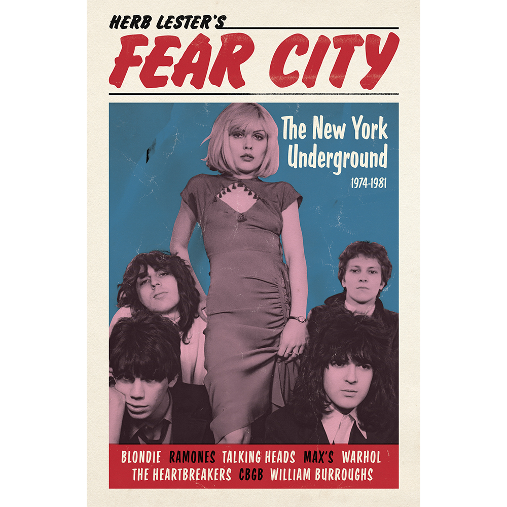 Herb Lester Associates - The New York Underground, 1974-1981 - Fear City