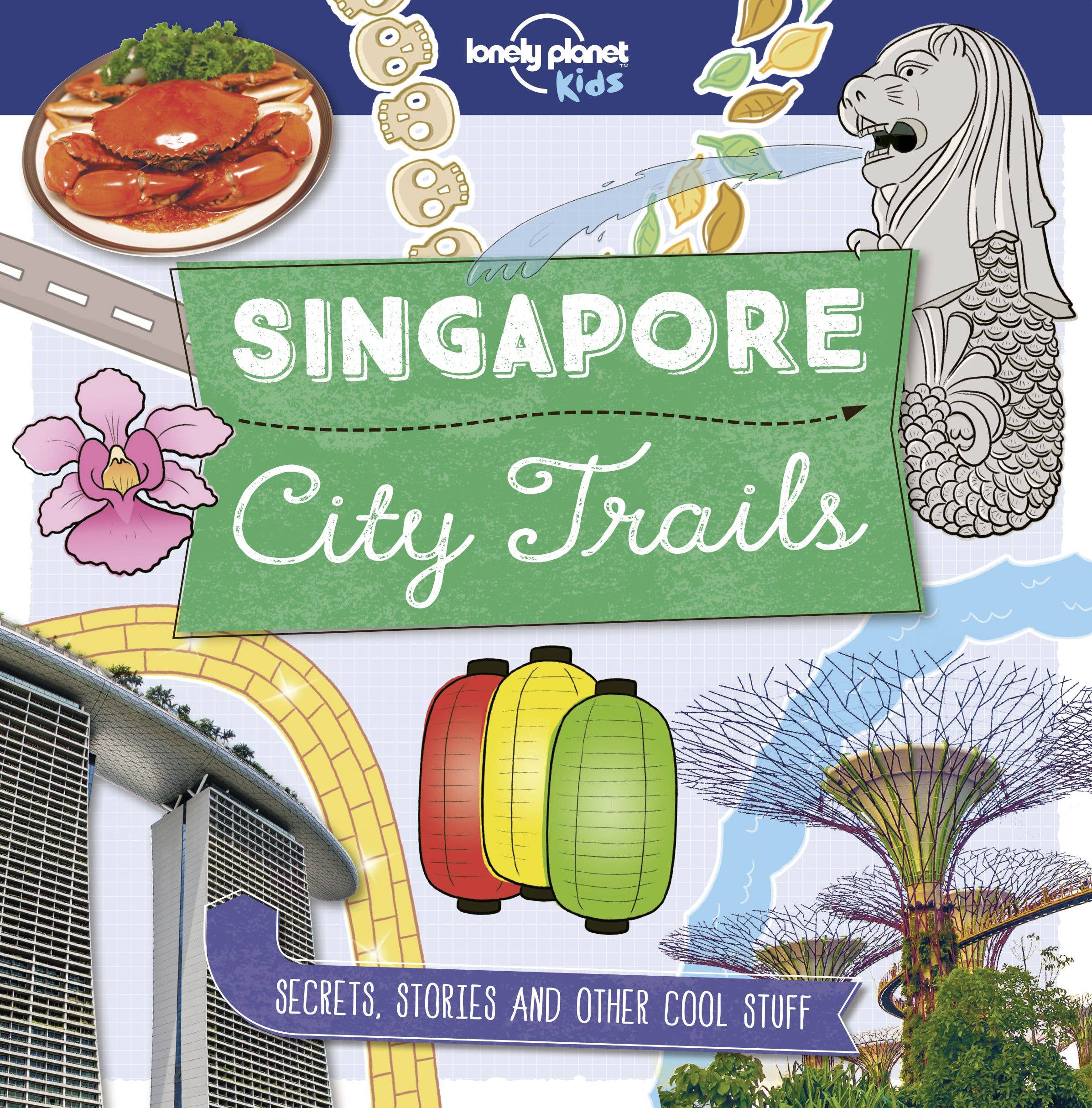 Hachette Book Group - Lonely Planet Kids City Trails - Singapore