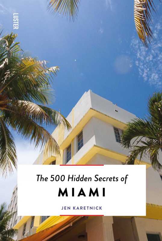 Simon & Schuster - 500 Hidden Secrets of Miami by Jen Karetnick
