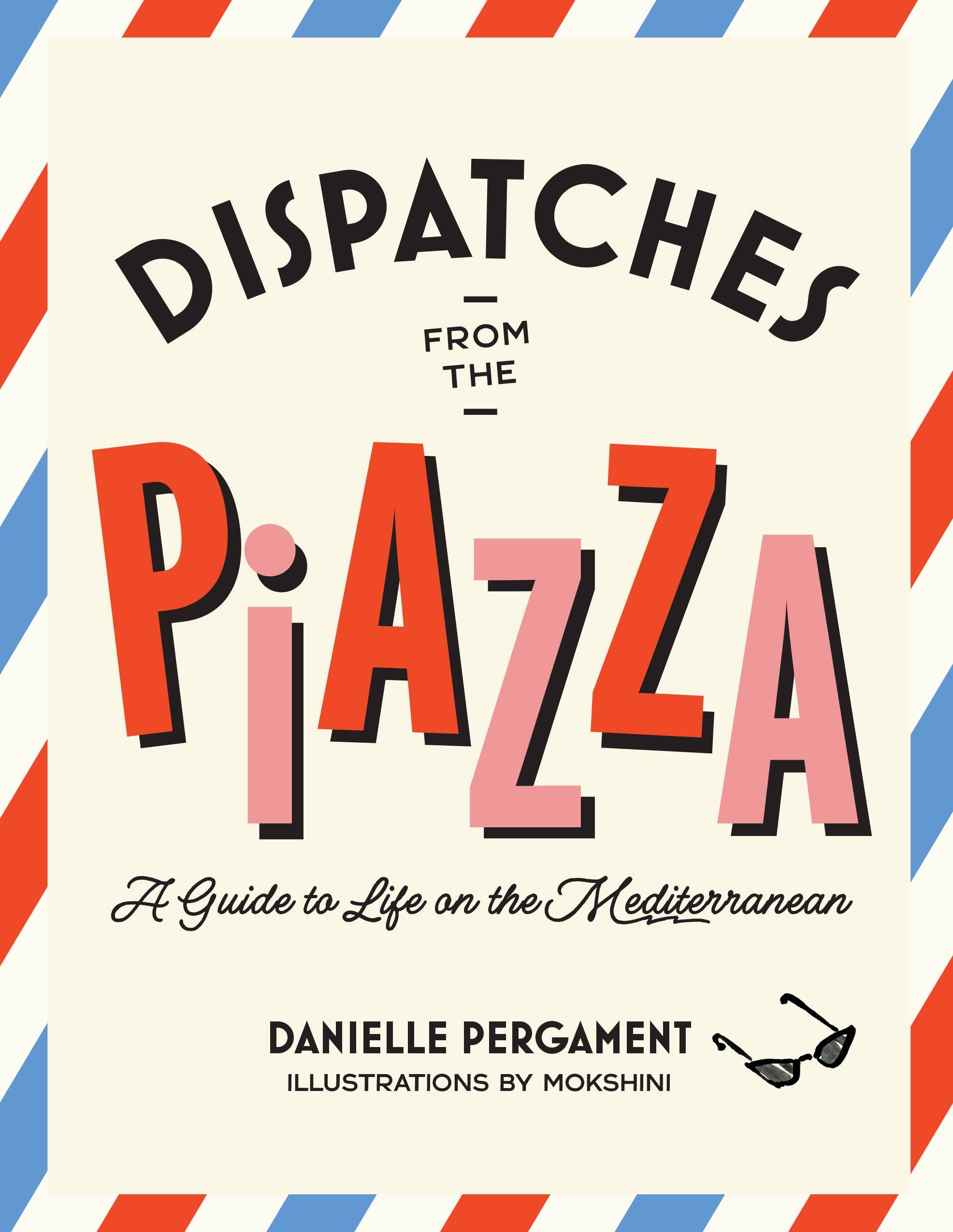 Chronicle Books - Dispatches from the Piazza