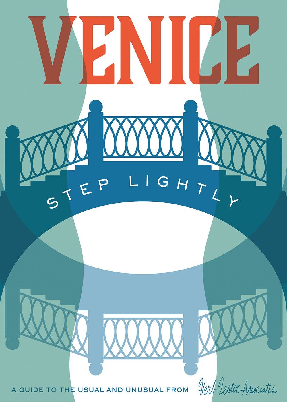 Herb Lester Associates - Venice: Step Lightly - Italy Travel Map & Cultural Guide