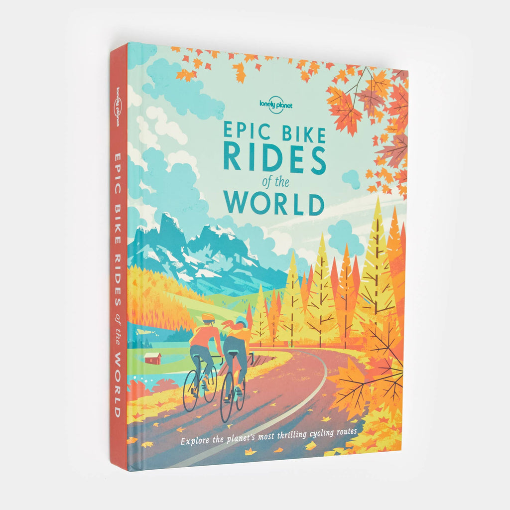 Lonely Planet Epic Bike Rides of the World