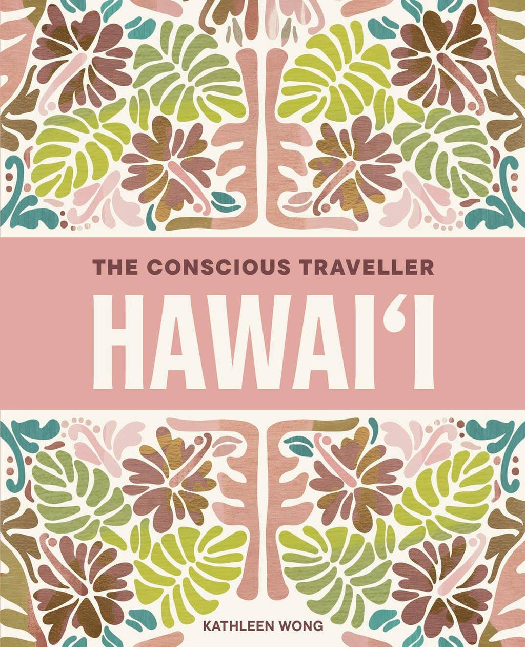 Chronicle Books - The Conscious Traveller Hawai'i