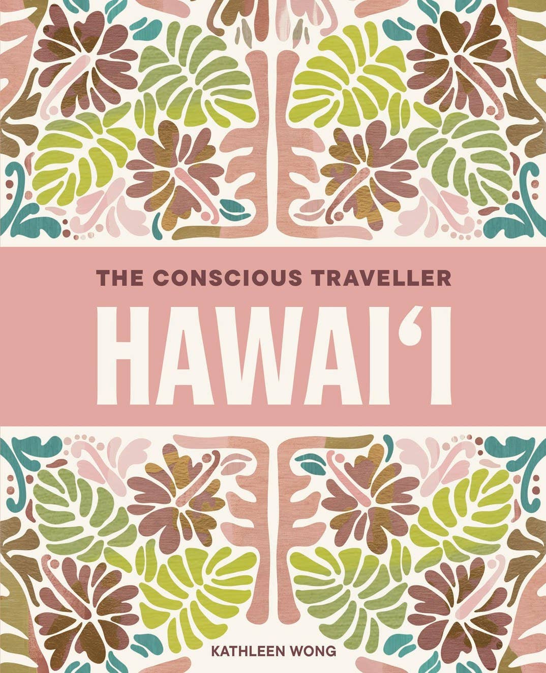 Chronicle Books - The Conscious Traveller Hawai'i