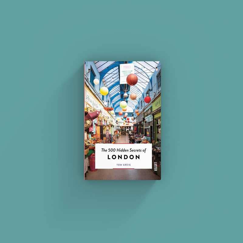 Simon & Schuster - 500 Hidden Secrets of London by Tom Greig