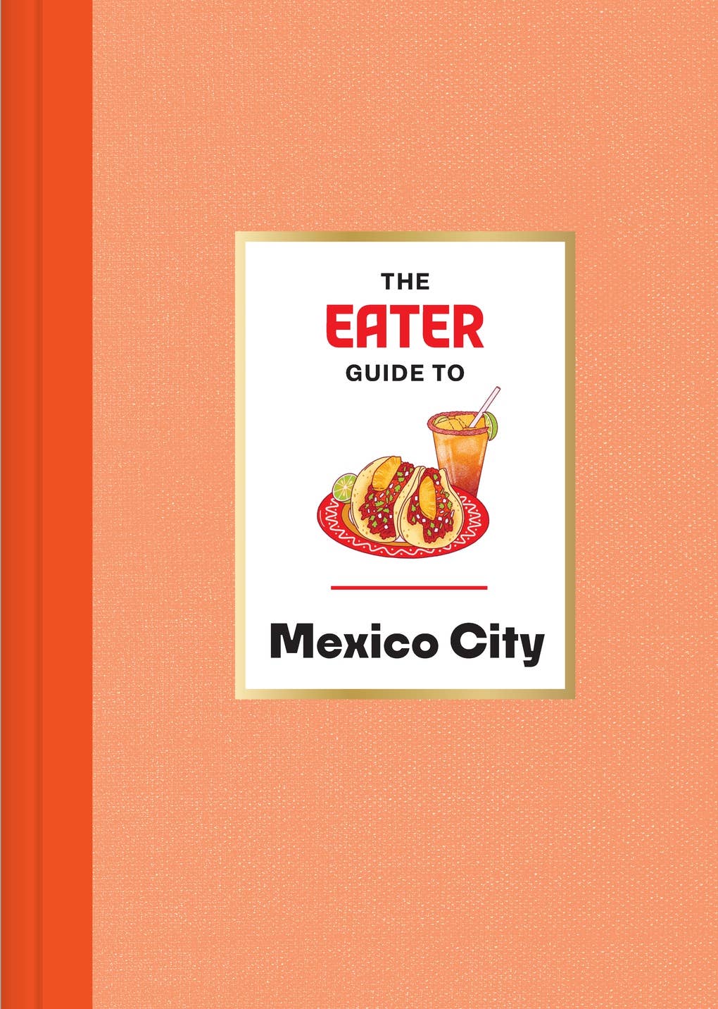 Abrams - The Eater Guide to Mexico City