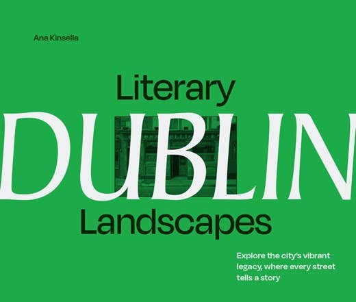 HarperCollins - Literary Landscapes: Dublin : Ana Kinsella