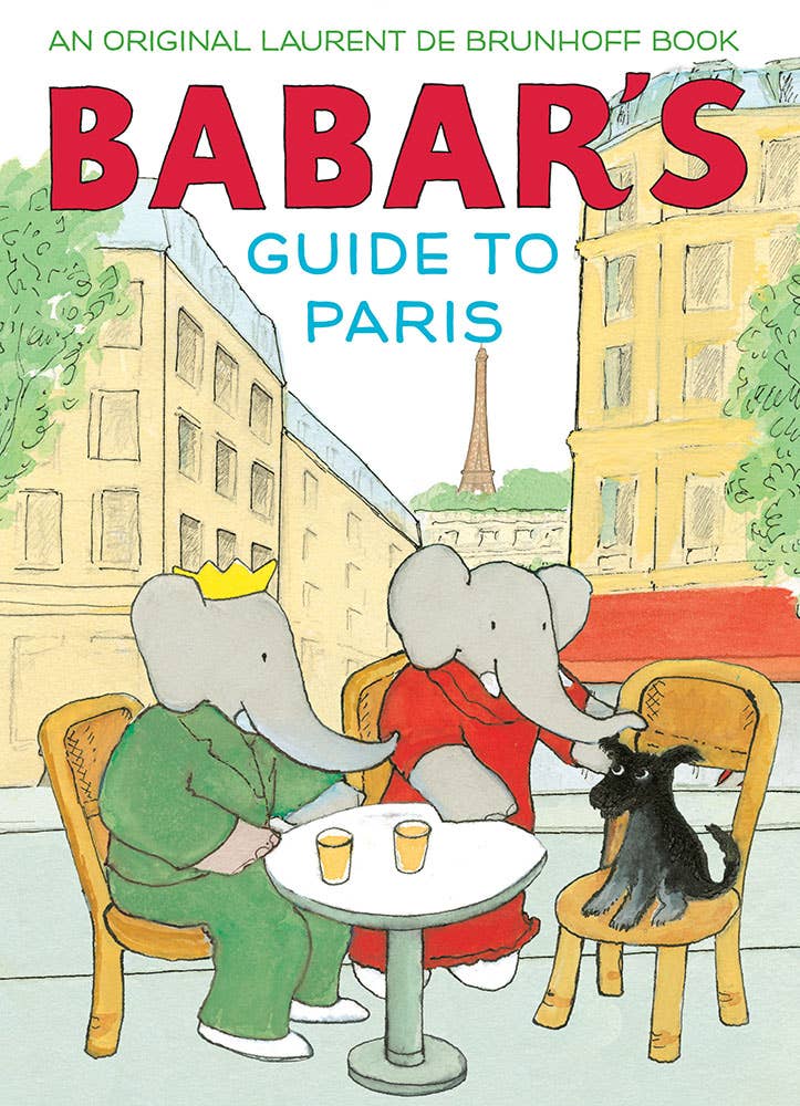 Abrams - Babar's Guide to Paris: A Picture Book