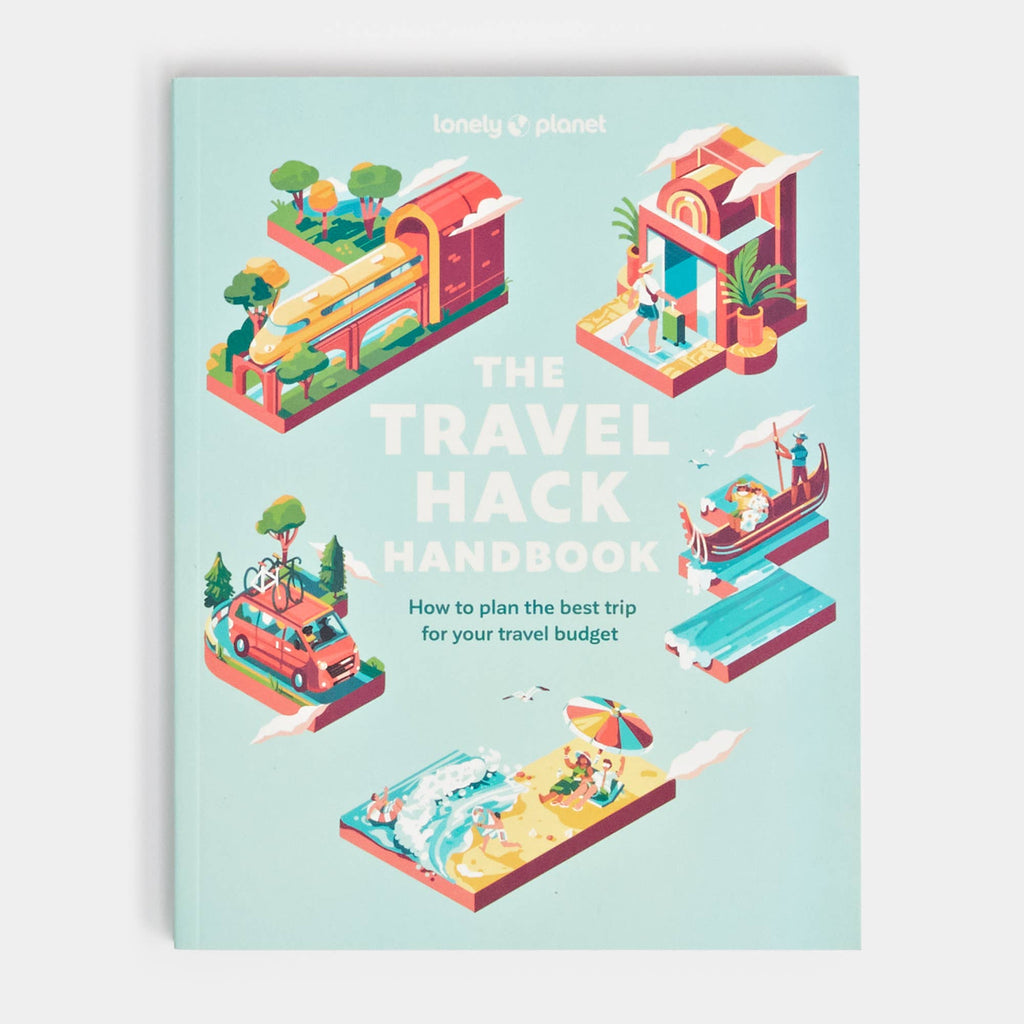 Lonely Planet The Travel Hack Handbook