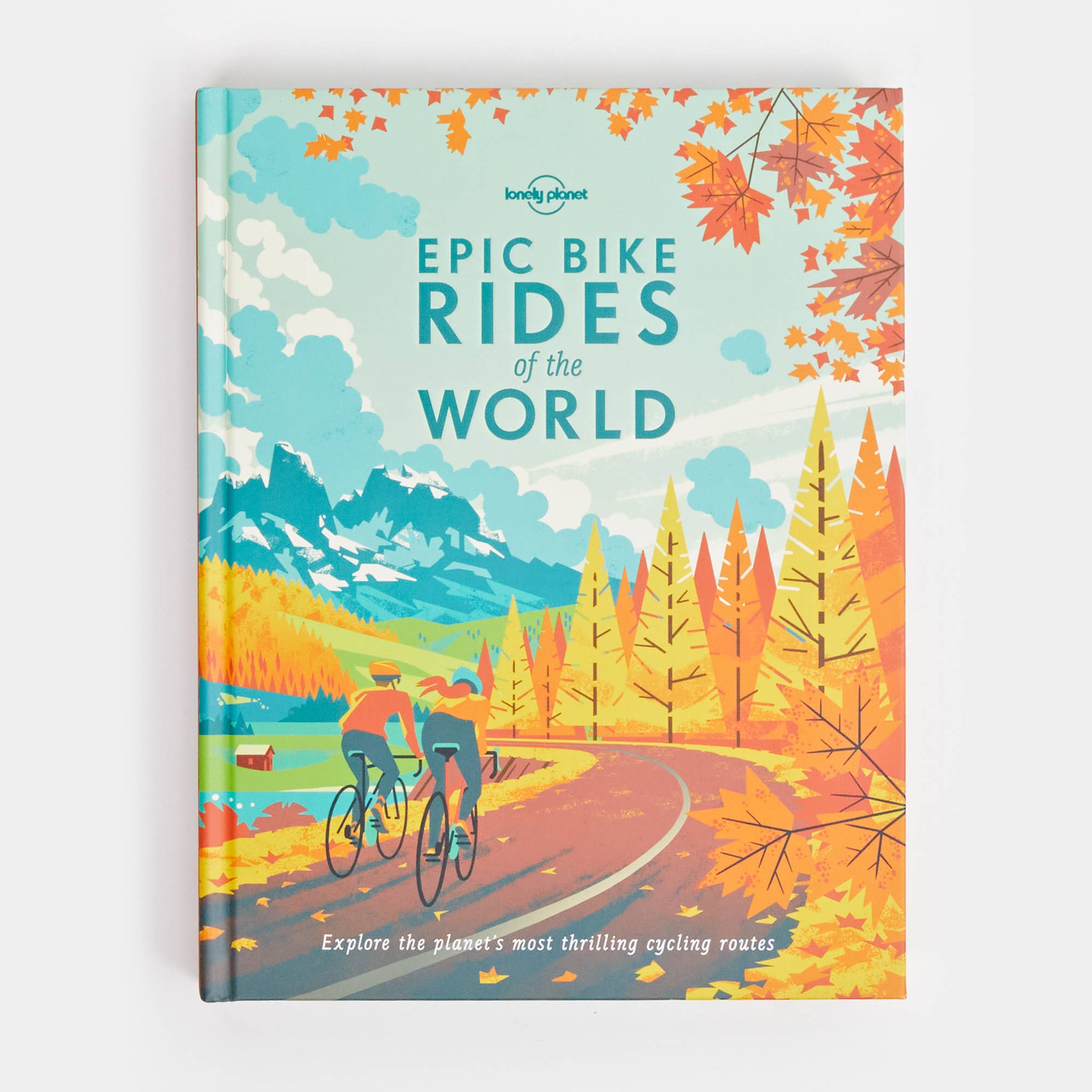 Lonely Planet Epic Bike Rides of the World