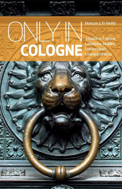 Simon & Schuster - Only in Cologne by Duncan J. D. Smith