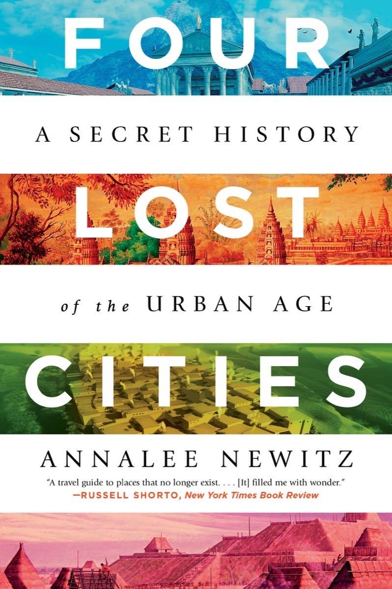 W. W. Norton - Four Lost Cities: A Secret History of the Urban Age