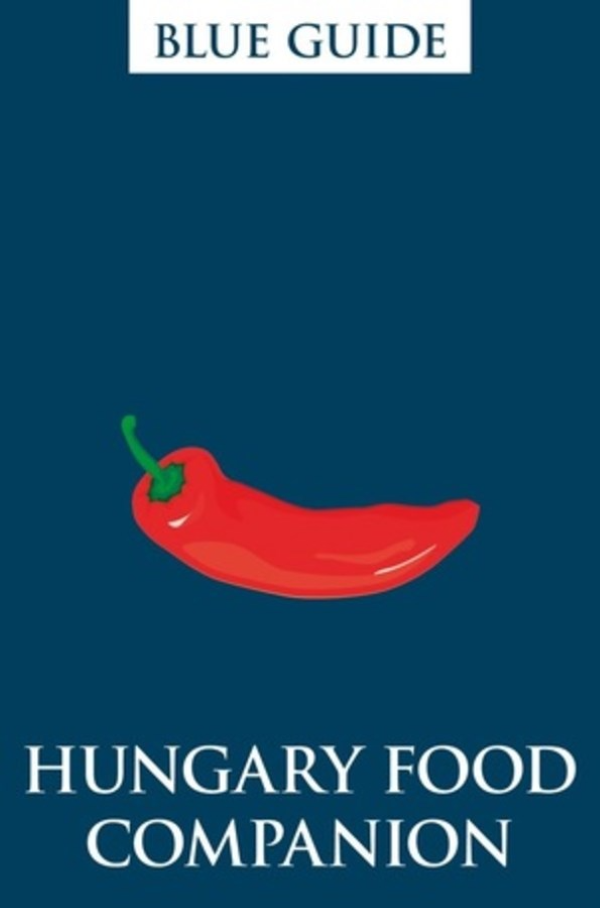 W. W. Norton - Blue Guide Hungary Food Companion