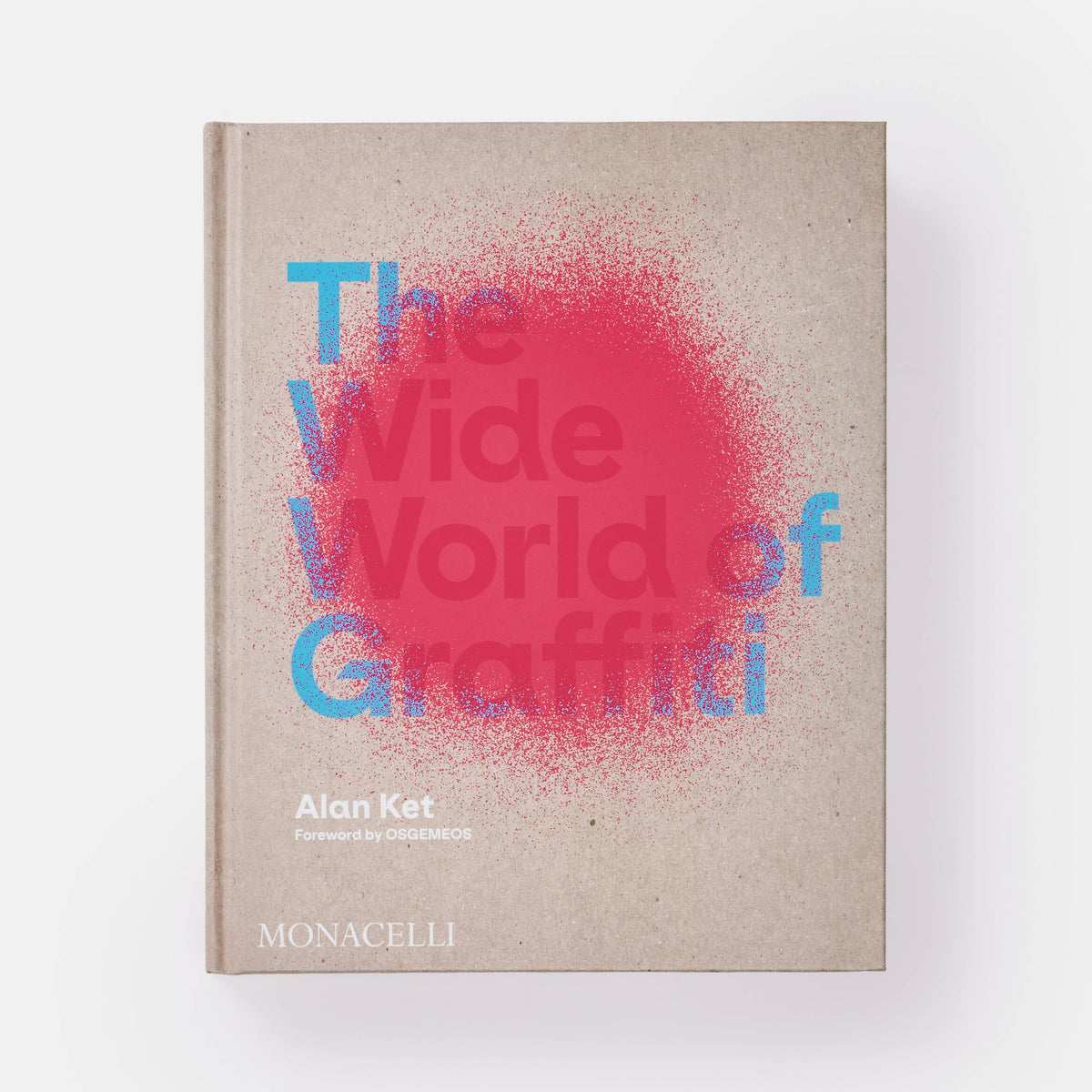 Phaidon - Wide World of Graffiti