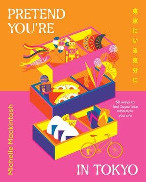 HarperCollins - Pretend You're in Tokyo: Michelle Mackintosh
