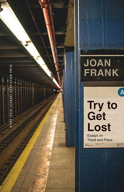 Try to Get Lost by Joan  Frank