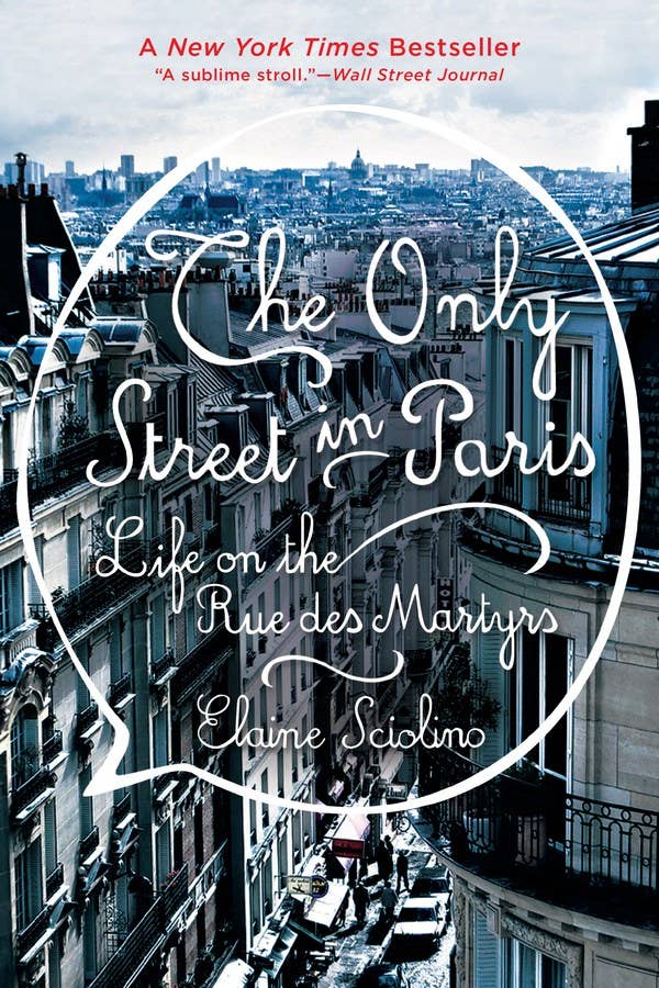 W. W. Norton - The Only Street in Paris: Life on the Rue des Martyrs