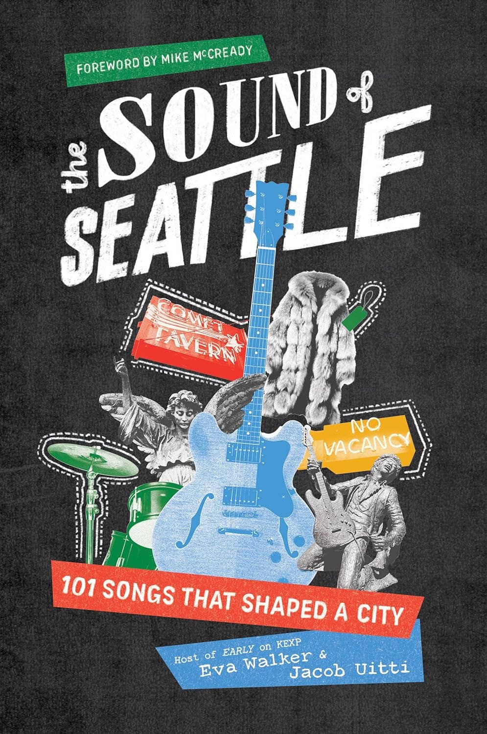 Blue Star Press - The Sound of Seattle: 101 Songs that Shaped a City